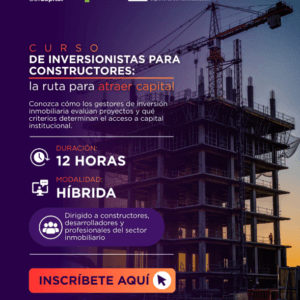 De inversionistas para constructores: la ruta para atraer capital (Externos)